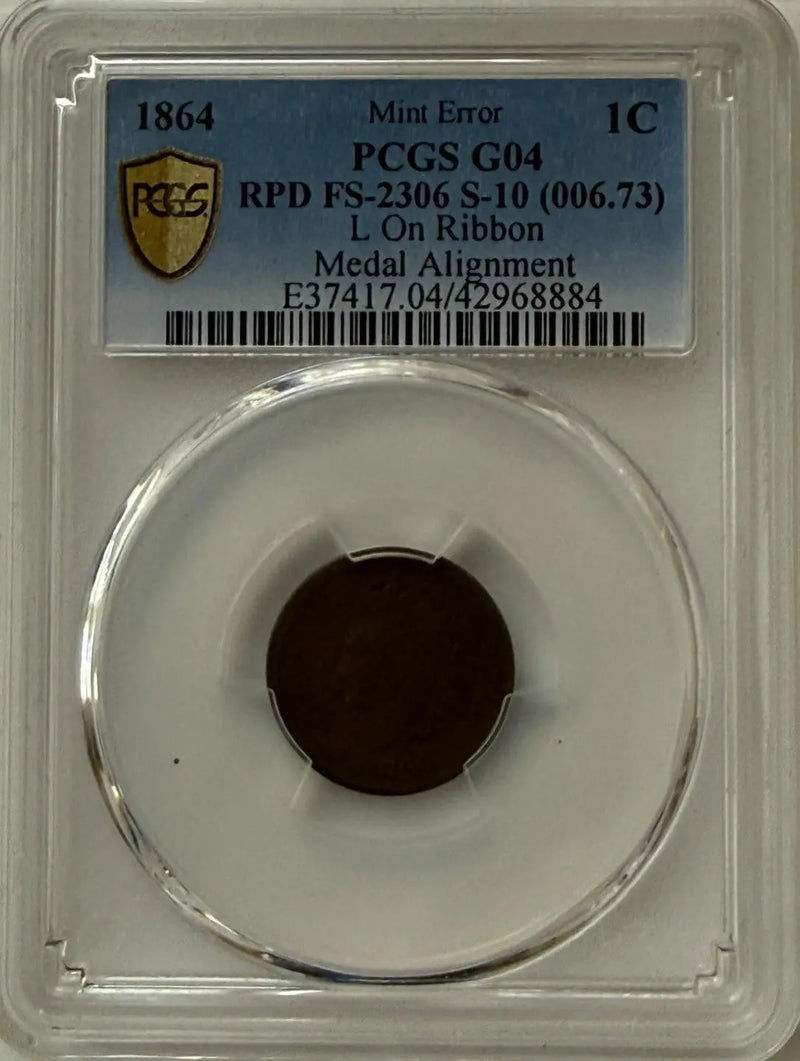 1864 Indian Head Cent PCGS G04 – RPD FS-2306 (S-10) “L” on Ribbon | Medal Alignment Mint Error Heritage Pastime