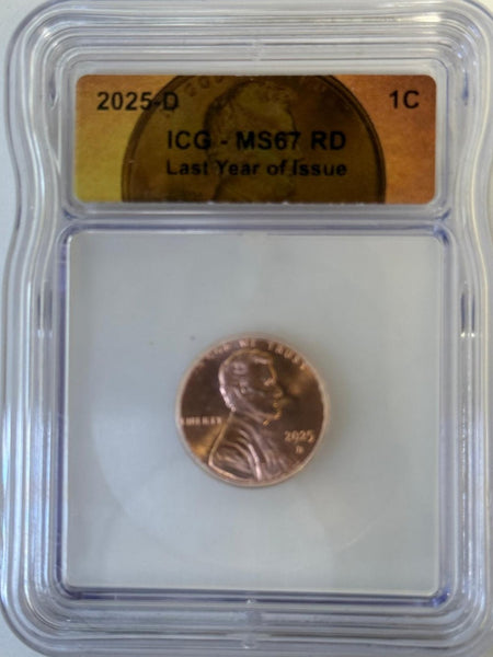 2025-D Lincoln Cent MS67 Red obverse with Lincoln profile and Last Year of Issue label