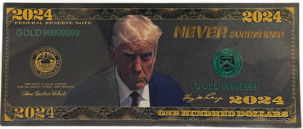 Donald Trump “Never Surrender” 2024 Gold Foil Note – 24K Gold Plated Novelty Collectible Bill