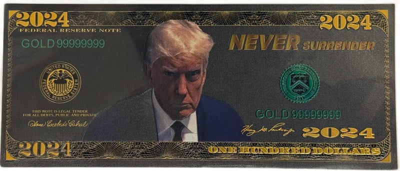 Donald Trump “Never Surrender” 2024 Gold Foil Note – 24K Gold Plated Novelty Collectible Bill Heritage Pastime