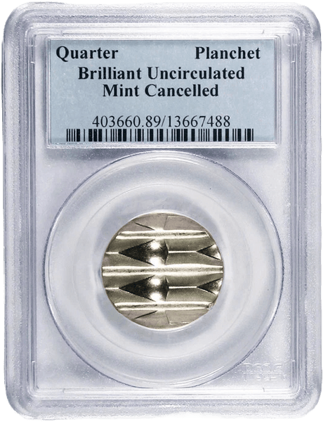 Mint cancelled quarter blank planchet in PCGS holder showing horizontal grooves